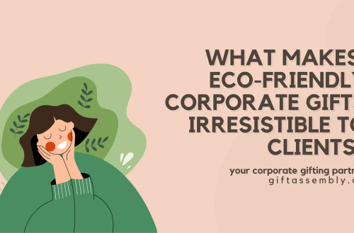 What Makes Eco Friendly Corporate Gifts Irresistible to Clients | Corporate Gifts Singapore