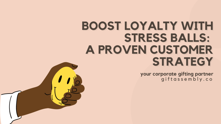 Boost Loyalty with Stress Balls | A Proven Customer Strategy | Corporate Gifts Singapore
