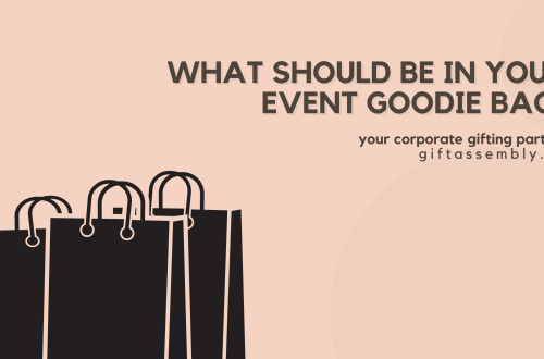 What Should Be In Your Event Goodie Bag | Corporate Gifts Singapore