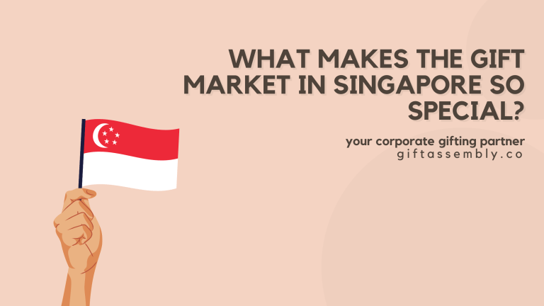 What Makes the Gift Market in Singapore So Special? | Corporate Gifts Singapore