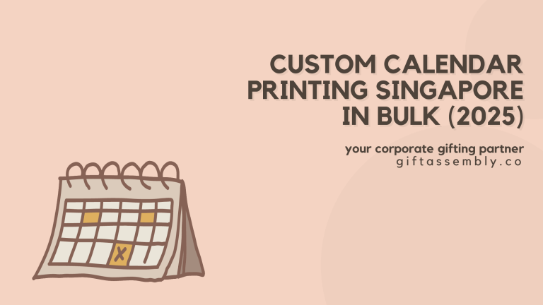 Custom Calendar Printing Singapore in Bulk (2025) | Corporate Gifts Singapore
