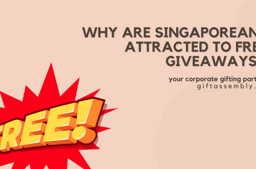 Why Are Singaporeans Attracted to Free Giveaways? | Corporate Gifts Singapore