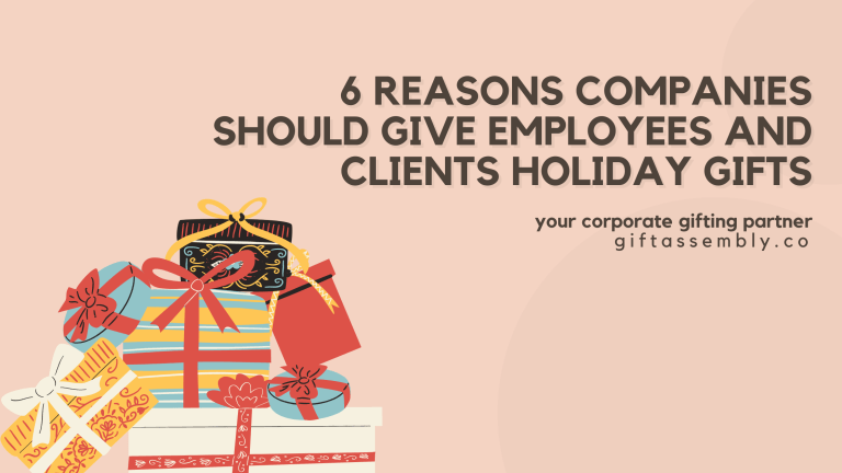 6 Reasons Companies Should Give Employees And Clients Holiday Gifts | Corporate Gifts Singapore