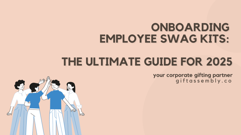 Onboarding Employee Swag Kits | The Ultimate Guide for 2025 | Corporate Gifts Singapore