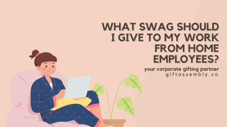 What Swag Should I Give to My Work From Home Employees? | Corporate Gifts Singapore