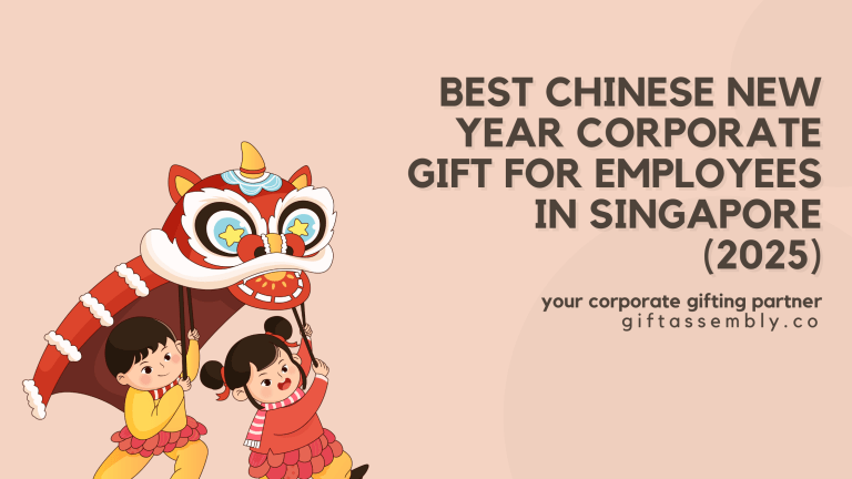 Best Chinese New Year Corporate Gift for Employees in Singapore (2025) | Corporate Gifts Singapore
