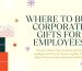 Where To Buy Corporate Gifts For Employees